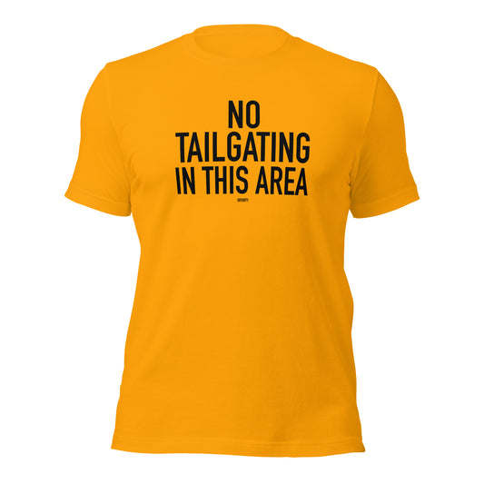 NO TAILGATING SHIRT