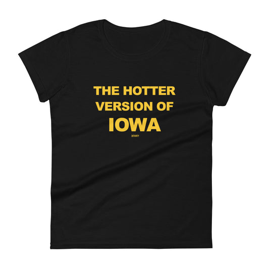 Women’s Tee Shirt featuring Southern Miss slogan “Hotter Version of Iowa” black shirt with gold letters